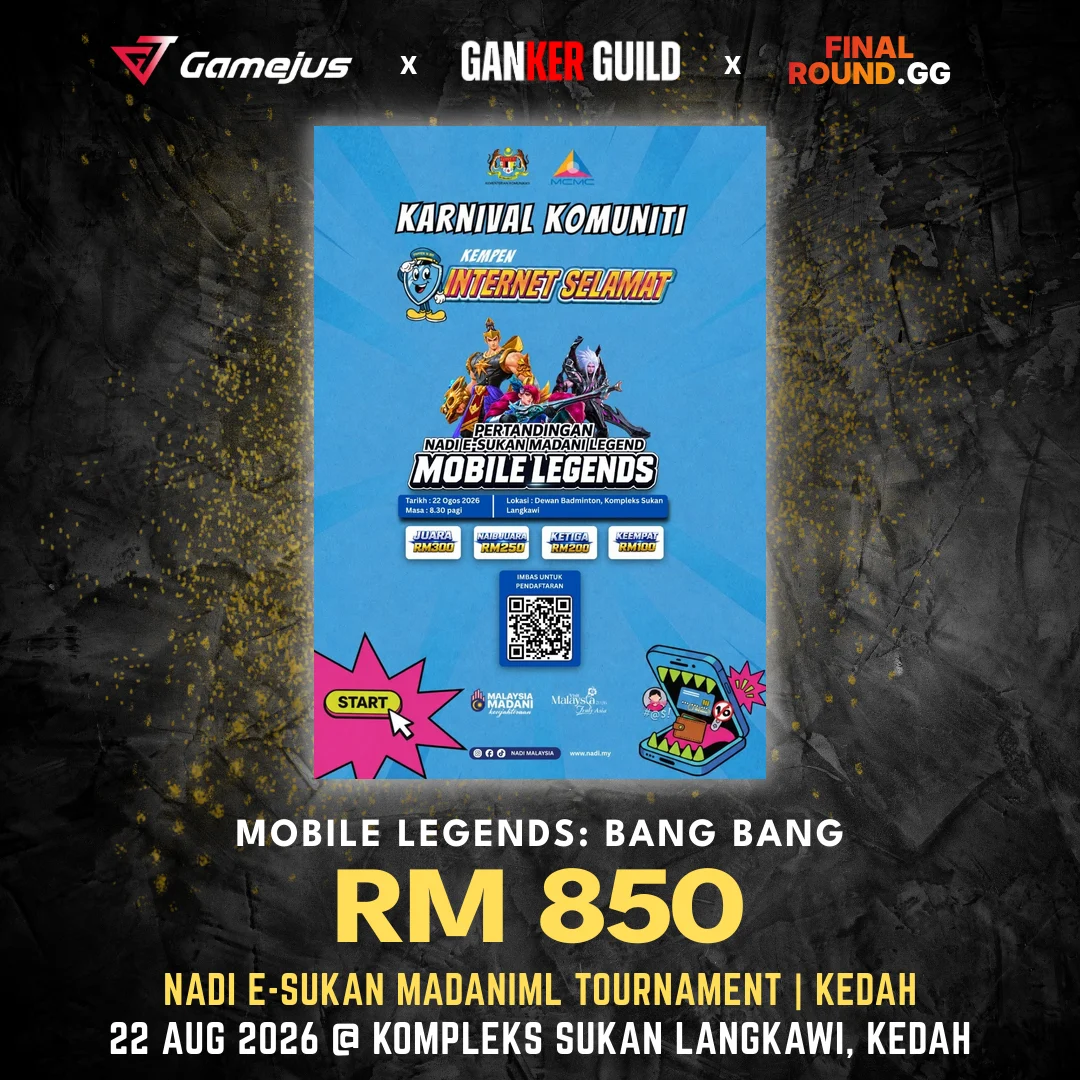 NADI E-SUKAN MADANIML TOURNAMENT | KEDAH GAMEJUS X GANKER GUILD X FINAL ROUND.GG MOBILE LEGENDS BANG BANG RM 850 NADI E-SUKAN MADANIML TOURNAMENT KEDAH 22 AUG 2026 @ KOMPLEKS SUKAN LANGKAWI, KEDAH