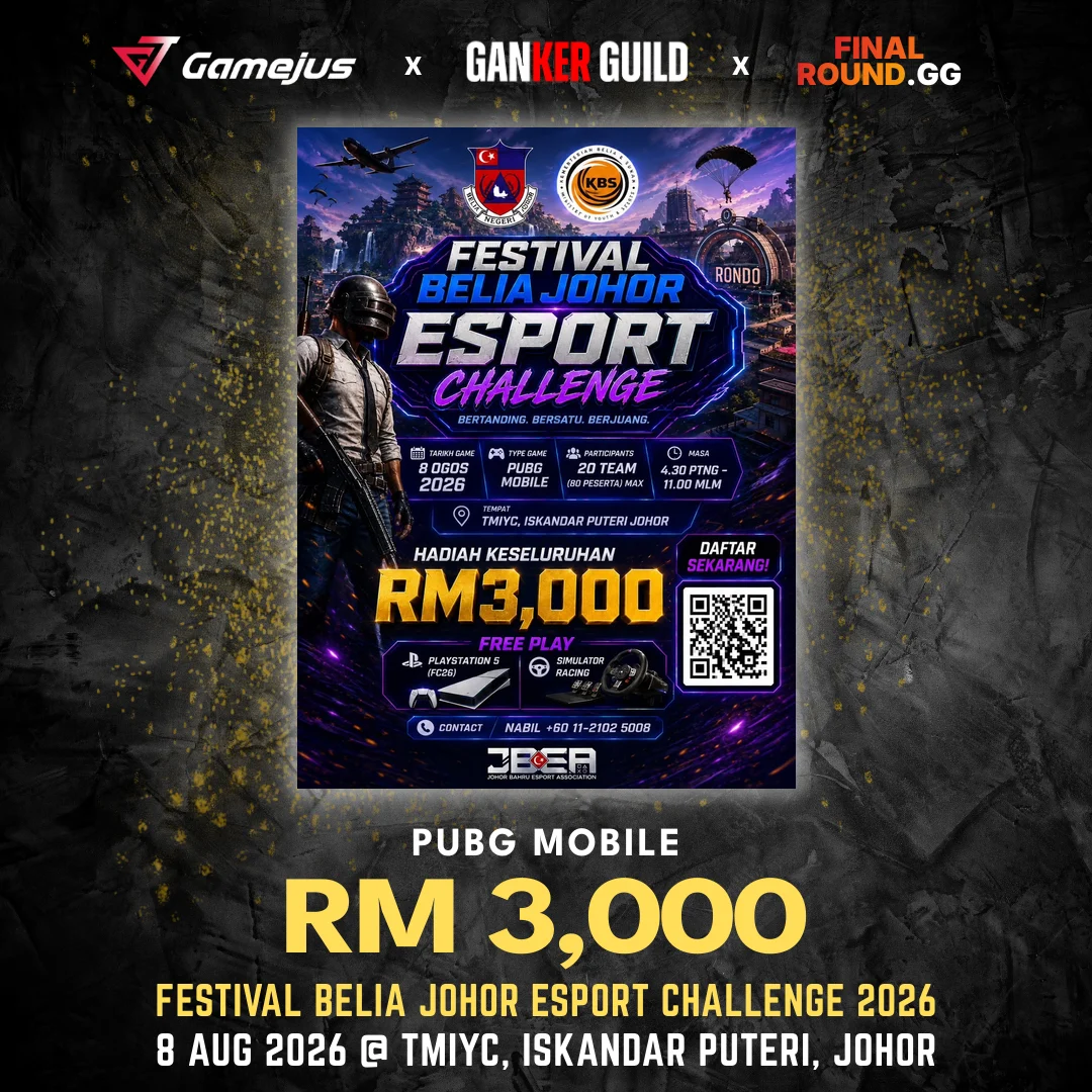 GAMEJUS X GANKER GUILD X FINAL ROUND.GG PUBG MOBILE RM 3,000 FESTIVAL BELIA JOHOR ESPORT CHALLENGE 2026 8 AUG 2026 @ TMIYC, ISKANDAR PUTERI, JOHOR