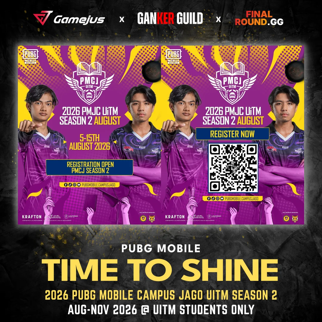 GAMEJUS X GANKER GUILD X FINAL ROUND.GG PUBG MOBILE TIME TO SHINE 2026 PUBG MOBILE CAMPUS JAGO UITM SEASON 2 AUG-NOV 2026 @ UITM STUDENTS ONLY