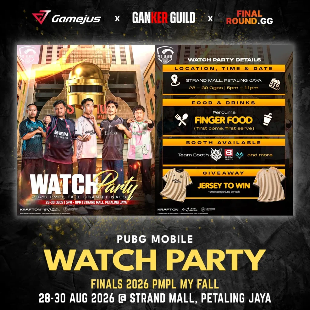 GAMEJUS X GANKER GUILD X FINAL ROUND.GG PUBG MOBILE WATCH PARTY FINALS 2026 PMPL MY FALL 28-30 AUG 2026 @ STRAND MALL, PETALING JAYA