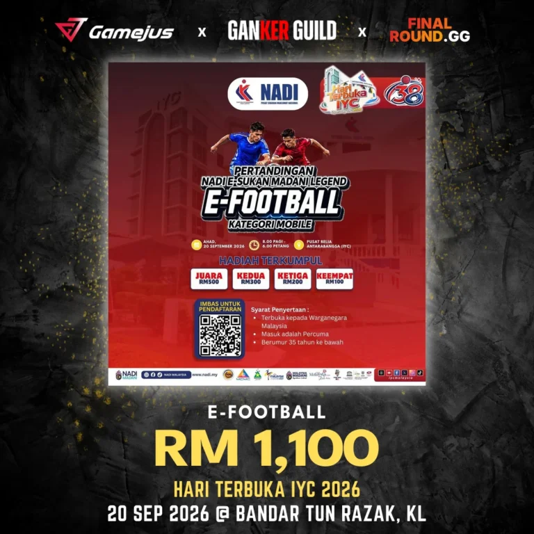 HARI TERBUKA IYC 2026 GAMEJUS X GANKER GUILD X FINAL ROUND.GG E-FOOTBALL RM 1,100 HARI TERBUKA IYC 2026 20 SEP 2026 @ BANDAR TUN RAZAK, KL