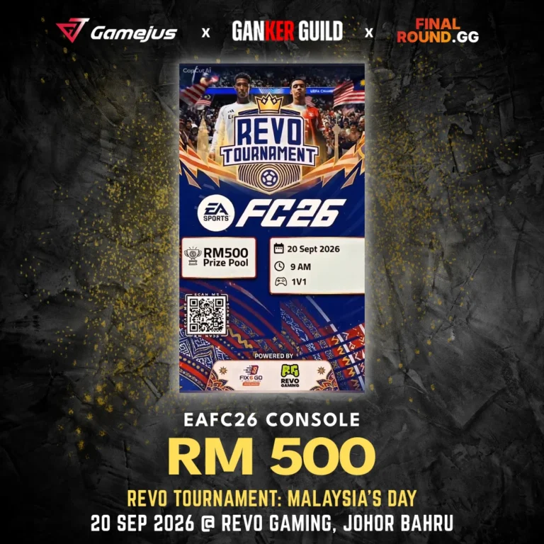 REVO TOURNAMENT: MALAYSIA'S DAY GAMEJUS X GANKER GUILD X FINAL ROUND.GG EAFC26 CONSOLE RM 500 REVO TOURNAMENT MALAYSIA'S DAY 20 SEP 2026 @ REVO GAMING, JOHOR BAHRU
