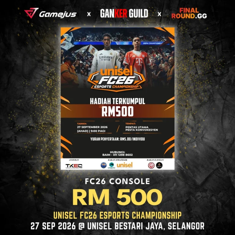 GAMEJUS X GANKER GUILD X FINAL ROUND.GG FC26 CONSOLE RM 500 UNISEL FC26 ESPORTS CHAMPIONSHIP 27 SEP 2026 @ UNISEL BESTARI JAYA, SELANGOR