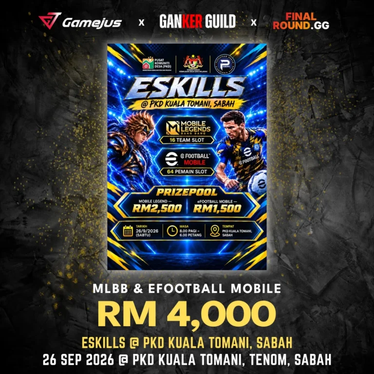 ESKILLS @ PKD KUALA TOMANI, SABAH GAMEJUS X GANKER GUILD X FINAL ROUND.GG MLBB & EFOOTBALL MOBILE RM 4,000 ESKILLS @ PKD KUALA TOMANI, SABAH 26 SEP 2026 @ PKD KUALA TOMANI, TENOM, SABAH