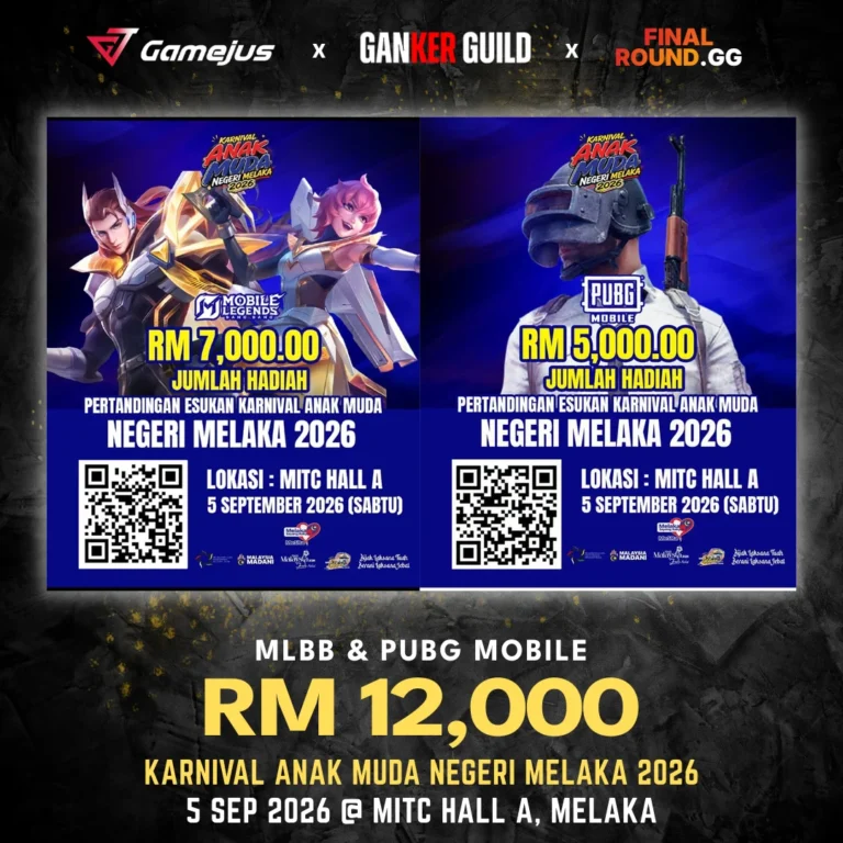 GAMEJUS X GANKER GUILD X FINAL ROUND.GG MLBB & PUBG MOBILE RM 12,000 KARNIVAL ANAK MUDA NEGERI MELAKA 2026 5 SEP 2026 @ MITC HALL A, MELAKA