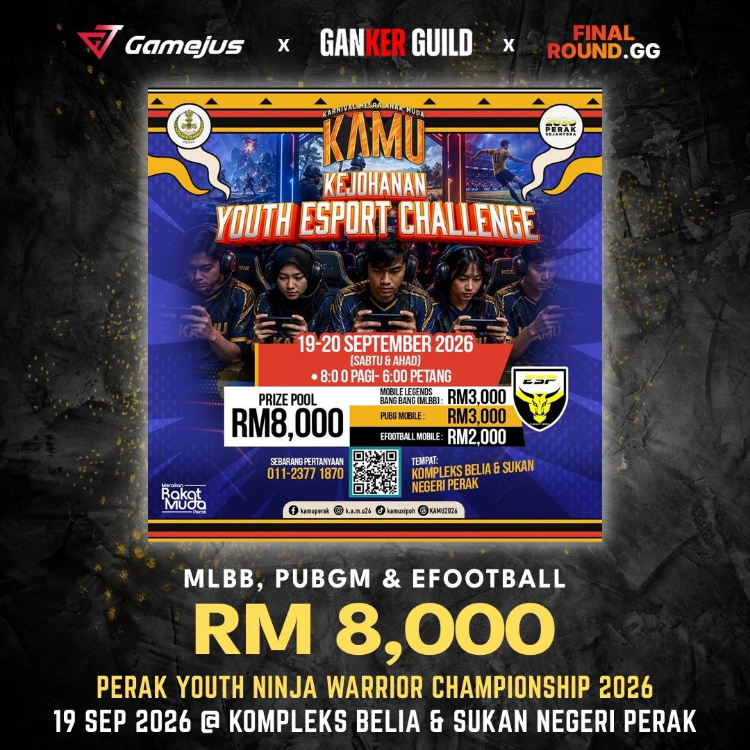 GAMEJUS X GANKER GUILD X FINAL ROUND.GG MLBB, PUBGM & EFOOTBALL RM 8,000 PERAK YOUTH NINJA WARRIOR CHAMPIONSHIP 2026 19 SEP 2026 @ KOMPLEKS BELIA & SUKAN NEGERI PERAK