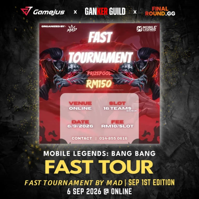 GAMEJUS X GANKER GUILD X FINAL ROUND.GG MOBILE LEGENDS BANG BANG FAST TOUR FAST TOURNAMENT BY MAD SEP 1ST EDITION 6 SEP 2026 @ ONLINE