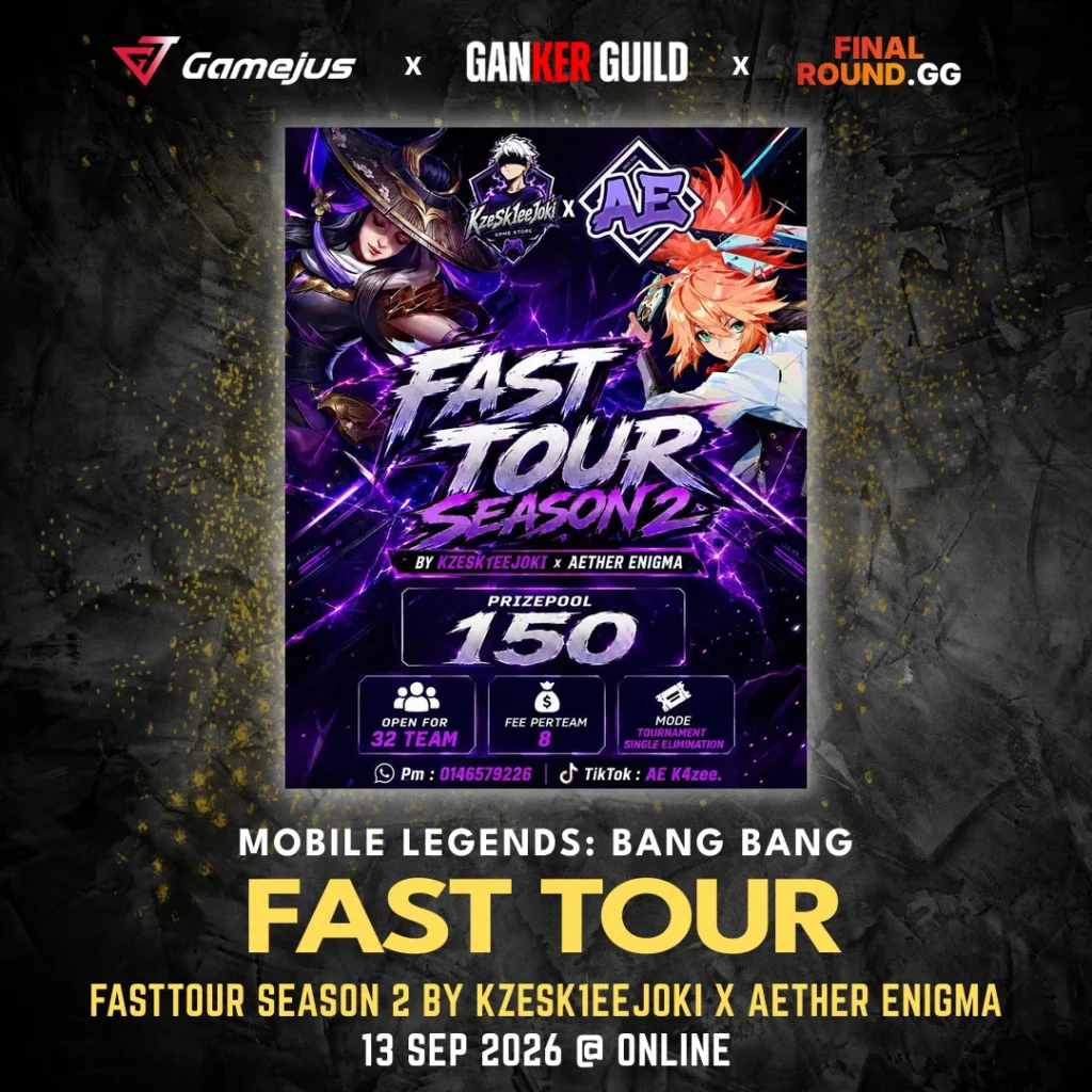 GAMEJUS X GANKER GUILD X FINAL ROUND.GG MOBILE LEGENDS BANG BANG FAST TOUR FASTTOUR SEASON 2 BY KZESK1EEJOKI X AETHER ENIGMA 13 SEP 2026 @ ONLINE