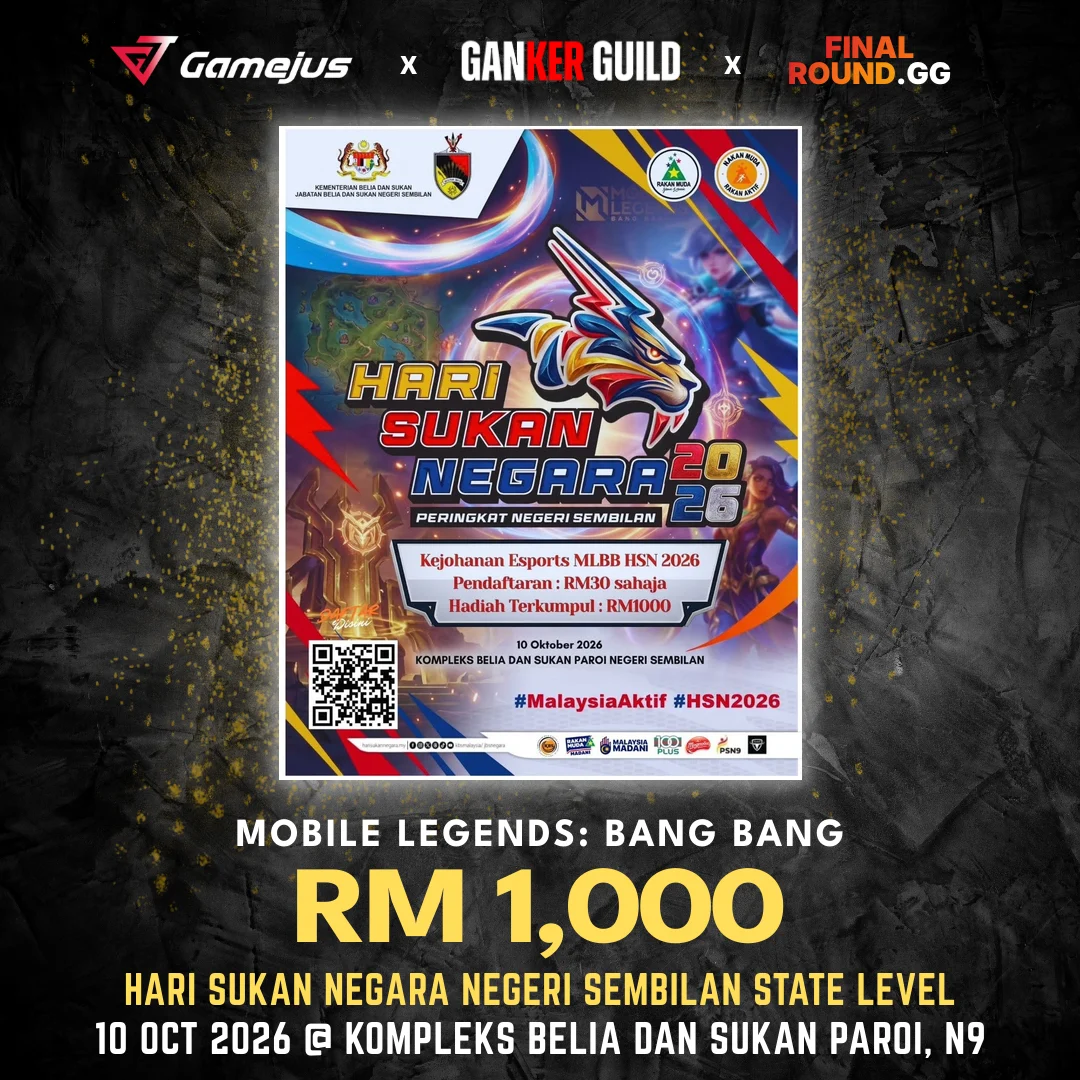HARI SUKAN NEGARA NEGERI SEMBILAN STATE LEVEL GAMEJUS X GANKER GUILD X FINAL ROUND.GG MOBILE LEGENDS BANG BANG RM 1,000 HARI SUKAN NEGARA NEGERI SEMBILAN STATE LEVEL 10 OCT 2026 @ KOMPLEKS BELIA DAN SUKAN PAROI, N9