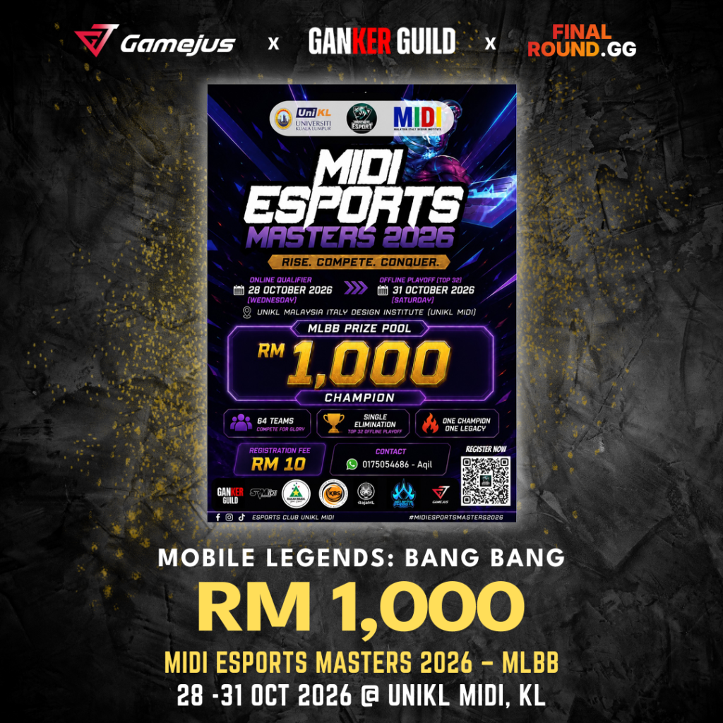 GAMEJUS X GANKER GUILD X FINAL ROUND.GG MOBILE LEGENDS BANG BANG RM 1,000 MIDI ESPORTS MASTERS 2026 - MLBB 28 -31 OCT 2026 @ UNIKL MIDI, KL
