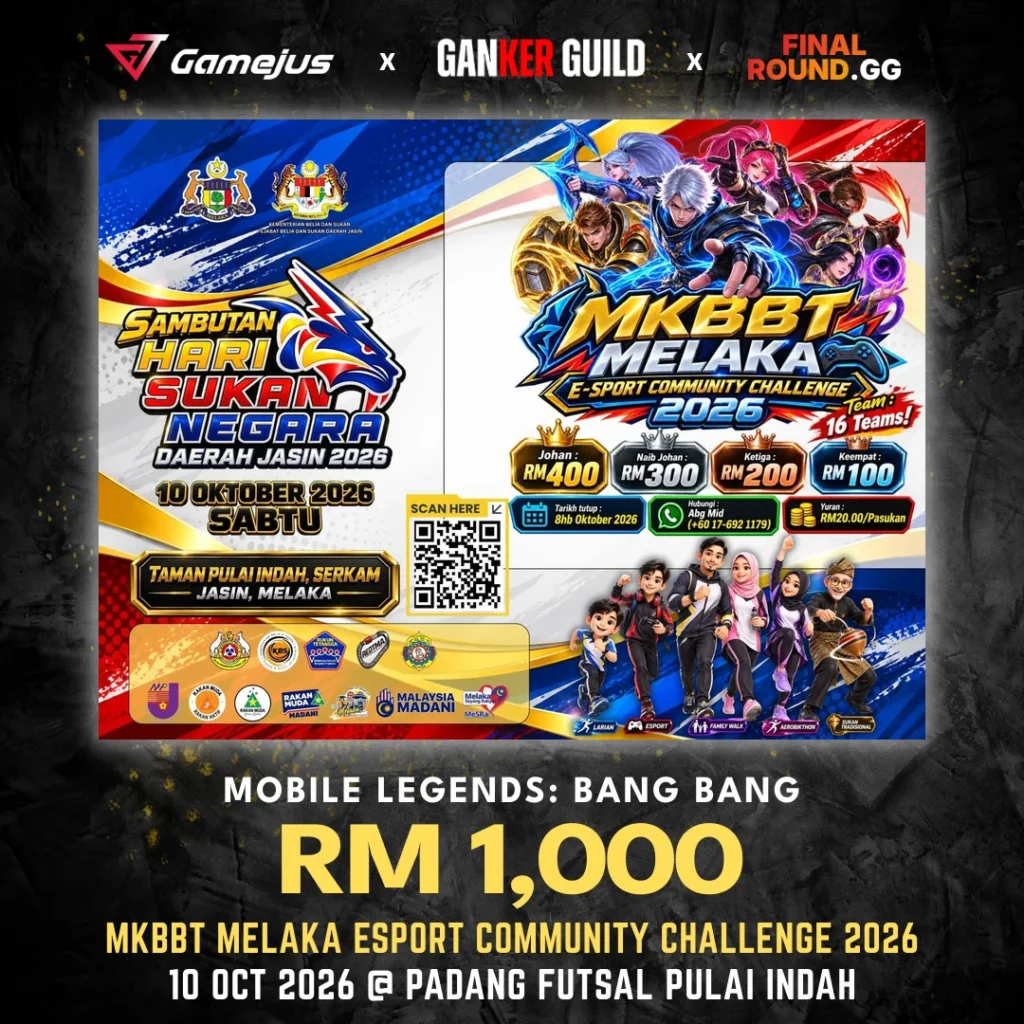 GAMEJUS X GANKER GUILD X FINAL ROUND.GG MOBILE LEGENDS BANG BANG RM 1,000 MKBBT MELAKA ESPORT COMMUNITY CHALLENGE 2026 10 OCT 2026 @ PADANG FUTSAL PULAI INDAH