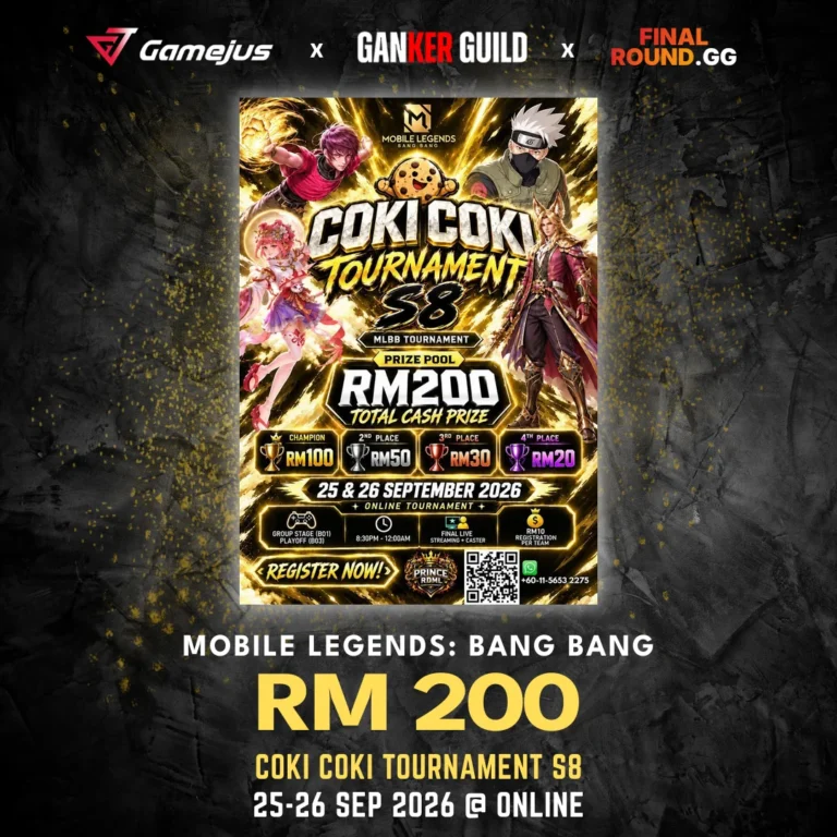 COKI COKI TOURNAMENT S8 GAMEJUS X GANKER GUILD X FINAL ROUND.GG MOBILE LEGENDS BANG BANG RM 200 COKI COKI TOURNAMENT S8 25-26 SEP 2026 @ ONLINE
