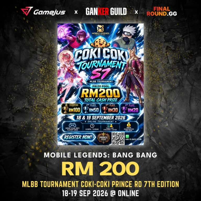 MLBB TOURNAMENT COKI-COKI PRINCE RD 7TH EDITION GAMEJUS X GANKER GUILD X FINAL ROUND.GG MOBILE LEGENDS BANG BANG RM 200 MLBB TOURNAMENT COKI-COKI PRINCE RD 7TH EDITION 18-19 SEP 2026 @ ONLINE