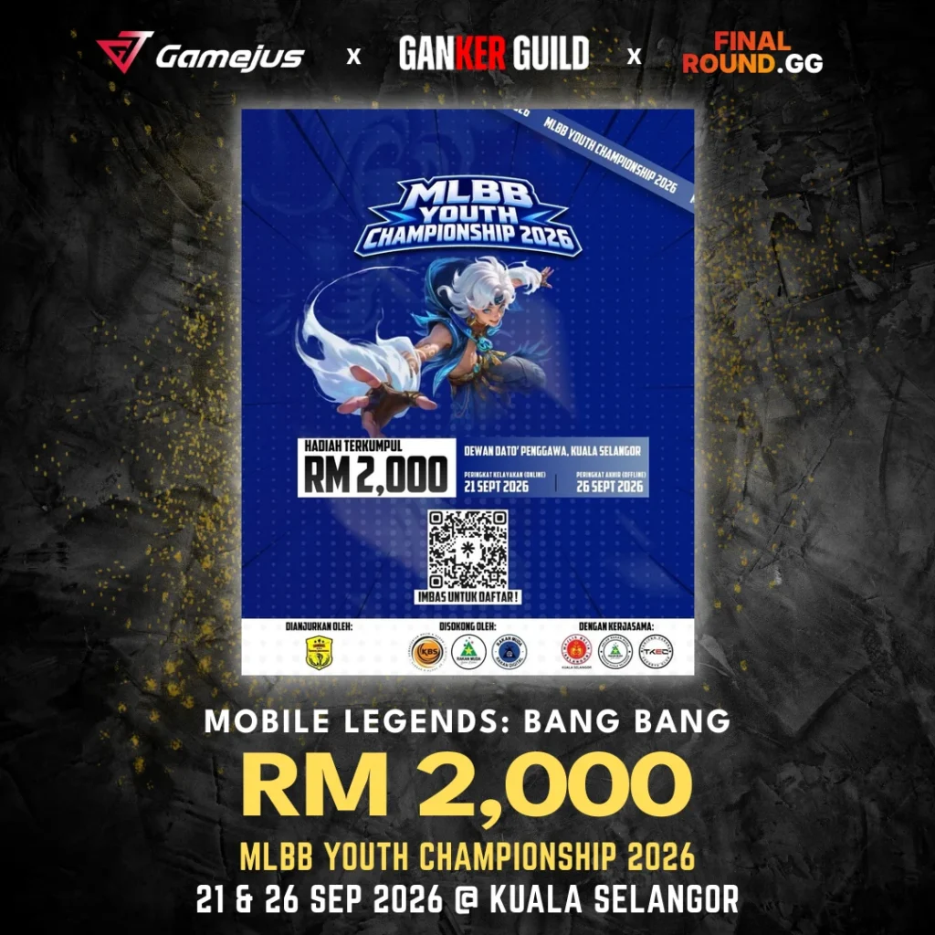 GAMEJUS X GANKER GUILD X FINAL ROUND.GG MOBILE LEGENDS BANG BANG RM 2,000 MLBB YOUTH CHAMPIONSHIP 2026 21 & 26 SEP 2026 @ KUALA SELANGOR
