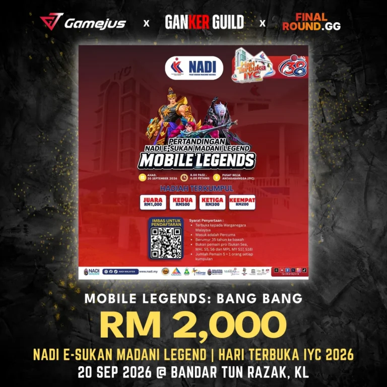 NADI E-SUKAN MADANI LEGEND | HARI TERBUKA IYC 2026 GAMEJUS X GANKER GUILD X FINAL ROUND.GG MOBILE LEGENDS BANG BANG RM 2,000 NADI E-SUKAN MADANI LEGEND HARI TERBUKA IYC 2026 20 SEP 2026 @ BANDAR TUN RAZAK, KL