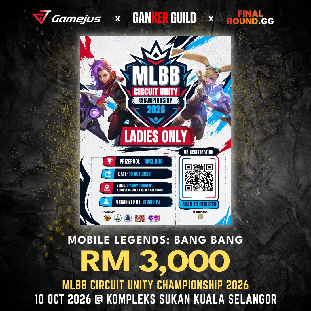 MLBB CIRCUIT UNITY CHAMPIONSHIP 2026 (Past) GAMEJUS X GANKER GUILD X FINAL ROUND.GG MOBILE LEGENDS BANG BANG RM 3,000 MLBB CIRCUIT UNITY CHAMPIONSHIP 2026 10 OCT 2026 @ KOMPLEKS SUKAN KUALA SELANGOR