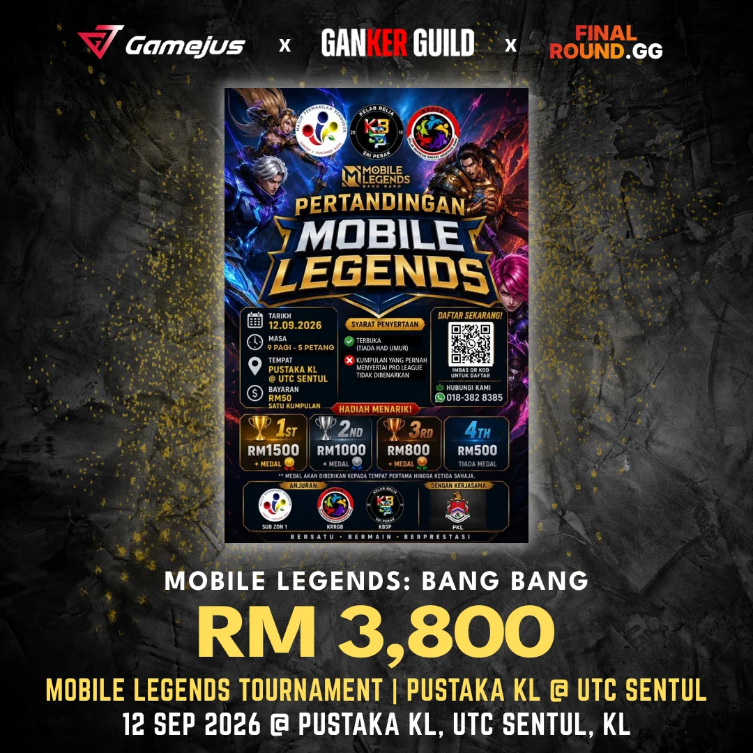 MOBILE LEGENDS TOURNAMENT | PUSTAKA KL @ UTC SENTUL GAMEJUS X GANKER GUILD X FINAL ROUND.GG MOBILE LEGENDS BANG BANG RM 3,800 MOBILE LEGENDS TOURNAMENT PUSTAKA KL @ UTC SENTUL 12 SEP 2026 @ PUSTAKA KL, UTC SENTUL, KL