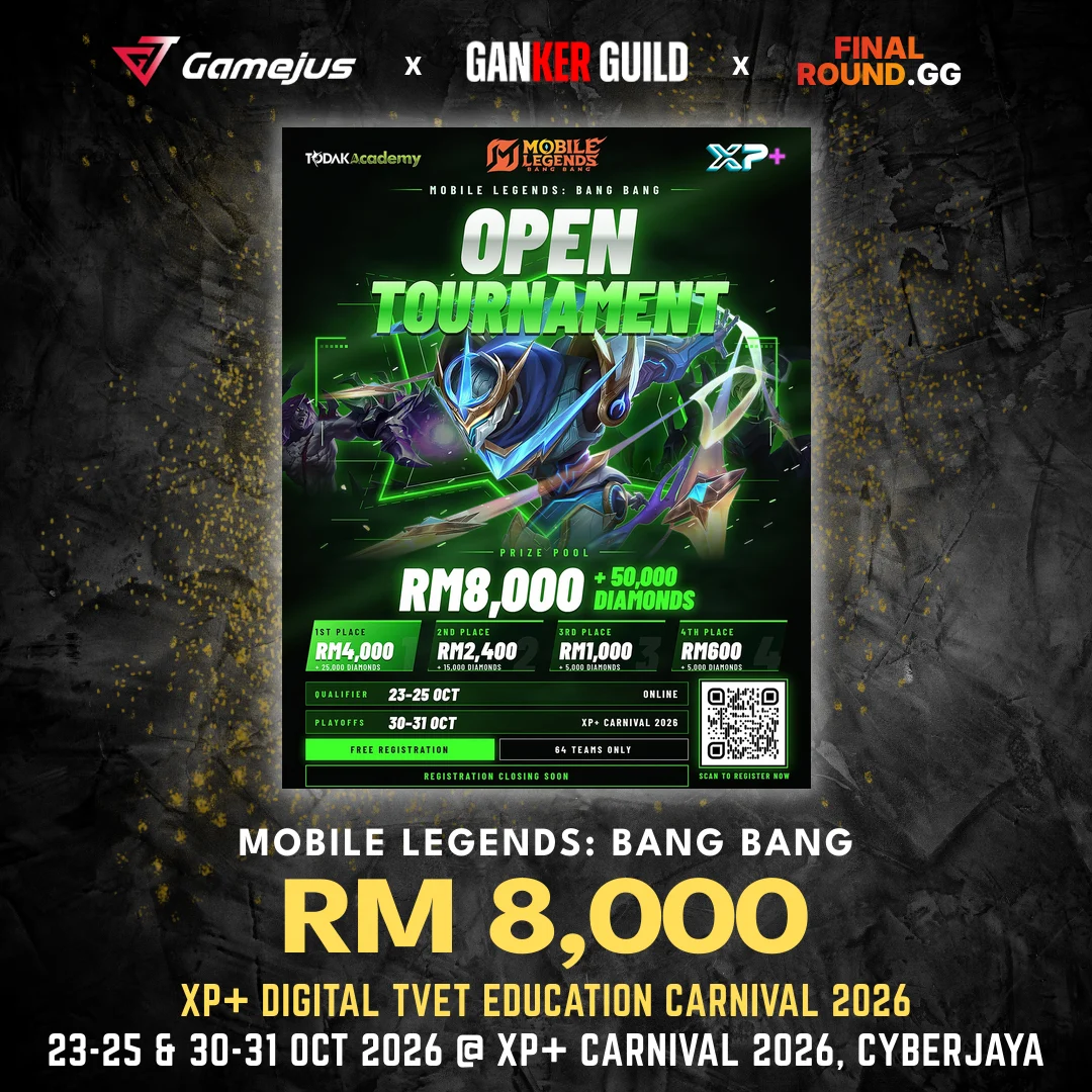 GAMEJUS X GANKER GUILD X FINAL ROUND.GG MOBILE LEGENDS BANG BANG RM 8,000 XP+ DIGITAL TVET EDUCATION CARNIVAL 2026 23-25 & 30-31 OCT 2026 @ XP+ CARNIVAL 2026, CYBERJAYA
