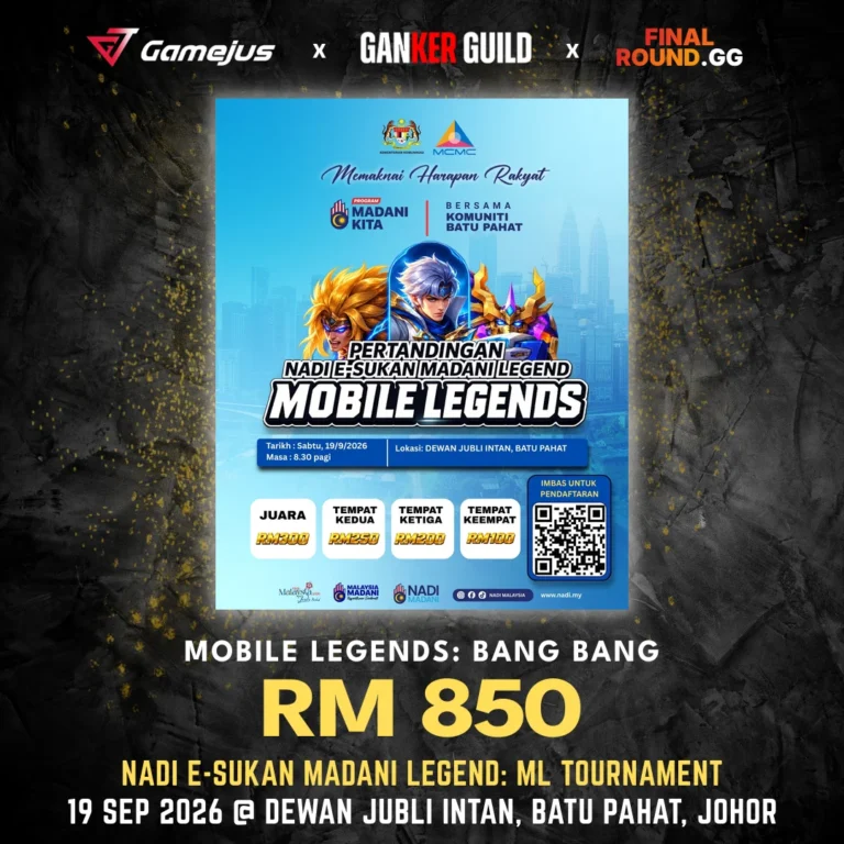 NADI E-SUKAN MADANI LEGEND: ML TOURNAMENT GAMEJUS X GANKER GUILD X FINAL ROUND.GG MOBILE LEGENDS BANG BANG RM 850 NADI E-SUKAN MADANI LEGEND ML TOURNAMENT 19 SEP 2026 @ DEWAN JUBLI INTAN, BATU PAHAT, JOHOR