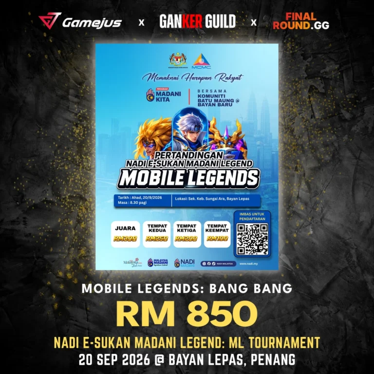GAMEJUS X GANKER GUILD X FINAL ROUND.GG MOBILE LEGENDS BANG BANG RM 850 NADI E-SUKAN MADANI LEGEND ML TOURNAMENT 20 SEP 2026 @ BAYAN LEPAS, PENANG
