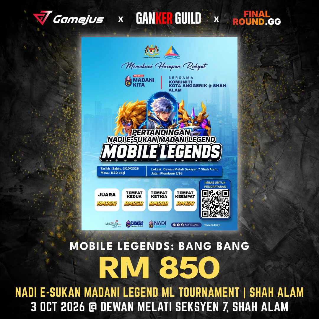 GAMEJUS X GANKER GUILD X FINAL ROUND.GG MOBILE LEGENDS BANG BANG RM 850 NADI E-SUKAN MADANI LEGEND ML TOURNAMENT SHAH ALAM 3 OCT 2026 @ DEWAN MELATI SEKSYEN 7, SHAH ALAM