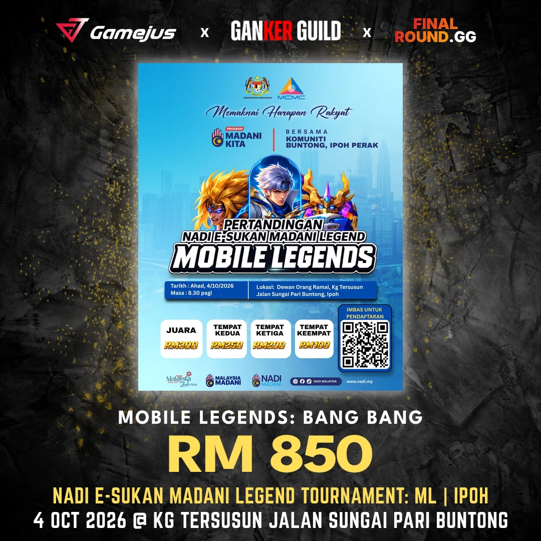 NADI E-SUKAN MADANI LEGEND TOURNAMENT: ML | IPOH (Past) GAMEJUS X GANKER GUILD X FINAL ROUND.GG MOBILE LEGENDS BANG BANG RM 850 NADI E-SUKAN MADANI LEGEND TOURNAMENT ML IPOH 4 OCT 2026 @ KG TERSUSUN JALAN SUNGAI PARI BUNTONG