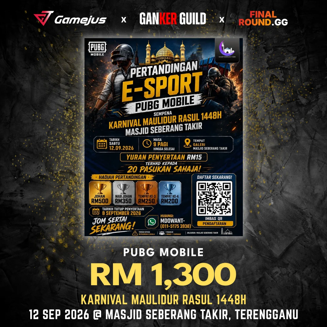 KARNIVAL MAULIDUR RASUL 1448H GAMEJUS X GANKER GUILD X FINAL ROUND.GG PUBG MOBILE RM 1,300 KARNIVAL MAULIDUR RASUL 1448H 12 SEP 2026 @ MASJID SEBERANG TAKIR, TERENGGANU