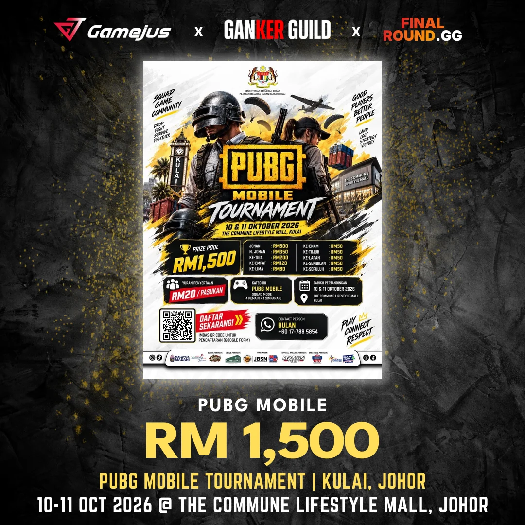 GAMEJUS X GANKER GUILD X FINAL ROUND.GG PUBG MOBILE RM 1,500 PUBG MOBILE TOURNAMENT KULAI, JOHOR 10-11 OCT 2026 @ THE COMMUNE LIFESTYLE MALL, JOHOR