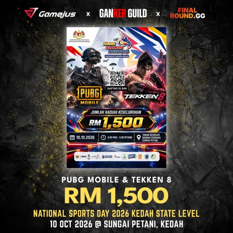 GAMEJUS X GANKER GUILD X FINAL ROUND.GG PUBG MOBILE & TEKKEN 8 RM 1,500 NATIONAL SPORTS DAY 2026 KEDAH STATE LEVEL 10 OCT 2026 @ SUNGAI PETANI, KEDAH