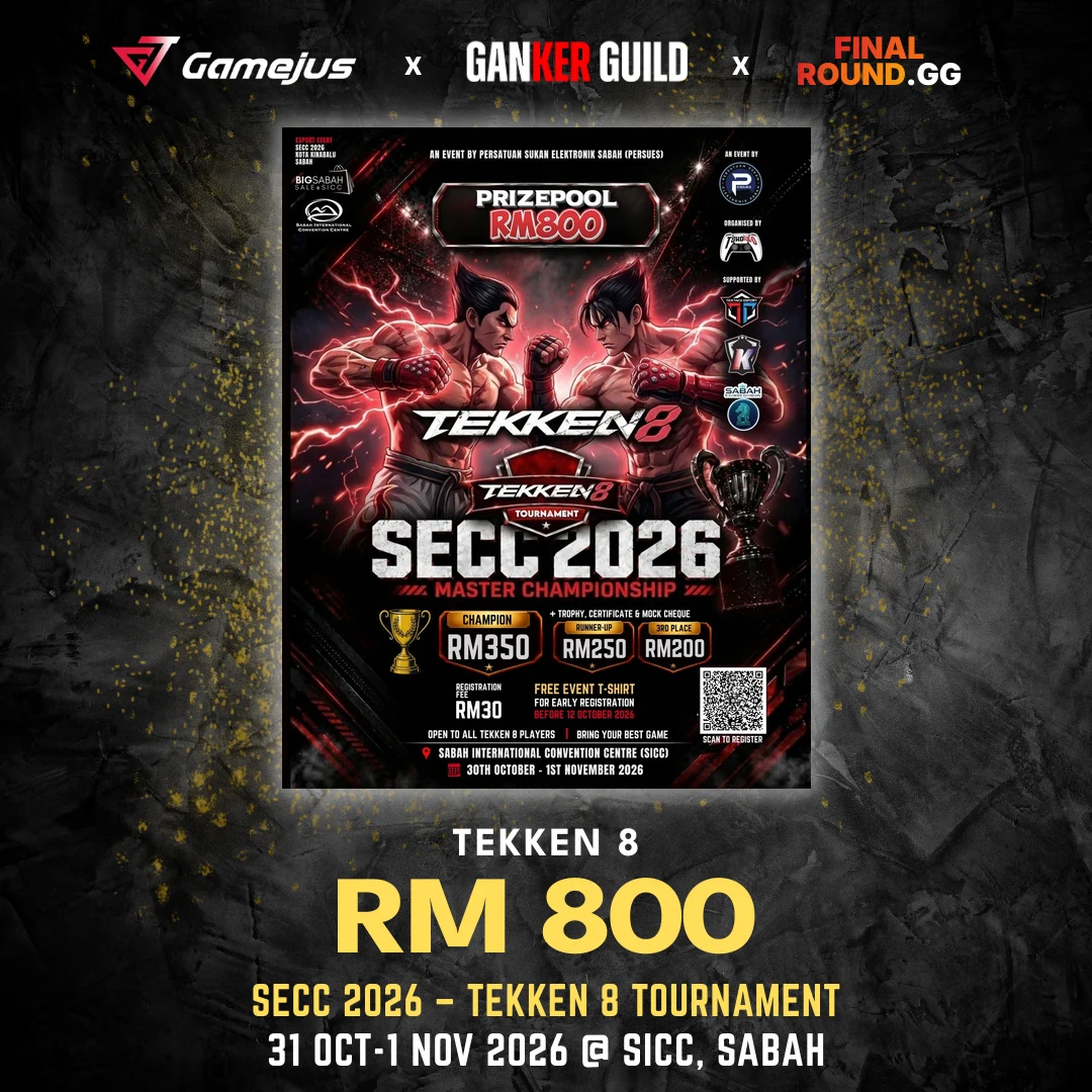 SECC 2026 – TEKKEN 8 TOURNAMENT GAMEJUS X GANKER GUILD X FINAL ROUND.GG TEKKEN 8 RM 800 SECC 2026 - TEKKEN 8 TOURNAMENT 31 OCT-1 NOV 2026 @ SICC, SABAH