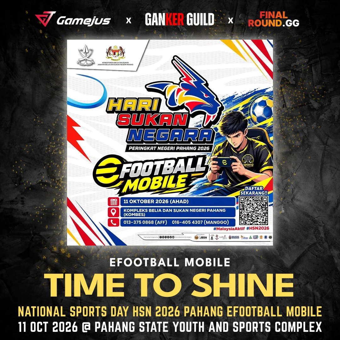 NATIONAL SPORTS DAY HSN 2026 PAHANG EFOOTBALL MOBILE (Past) GAMEJUS X GANKER GUILD X FINAL ROUND.GG EFOOTBALL MOBILE TIME TO SHINE NATIONAL SPORTS DAY HSN 2026 PAHANG EFOOTBALL MOBILE 11 OCT 2026 @ PAHANG STATE YOUTH AND SPORTS COMPLEX