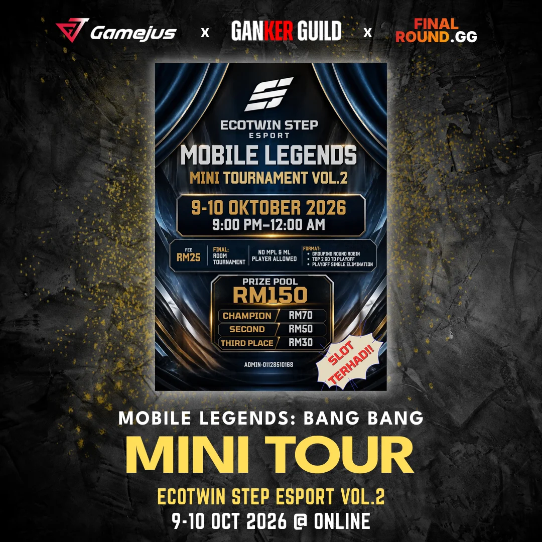 GAMEJUS X GANKER GUILD X FINAL ROUND.GG MOBILE LEGENDS BANG BANG MINI TOUR ECOTWIN STEP ESPORT VOL.2 9-10 OCT 2026 @ ONLINE