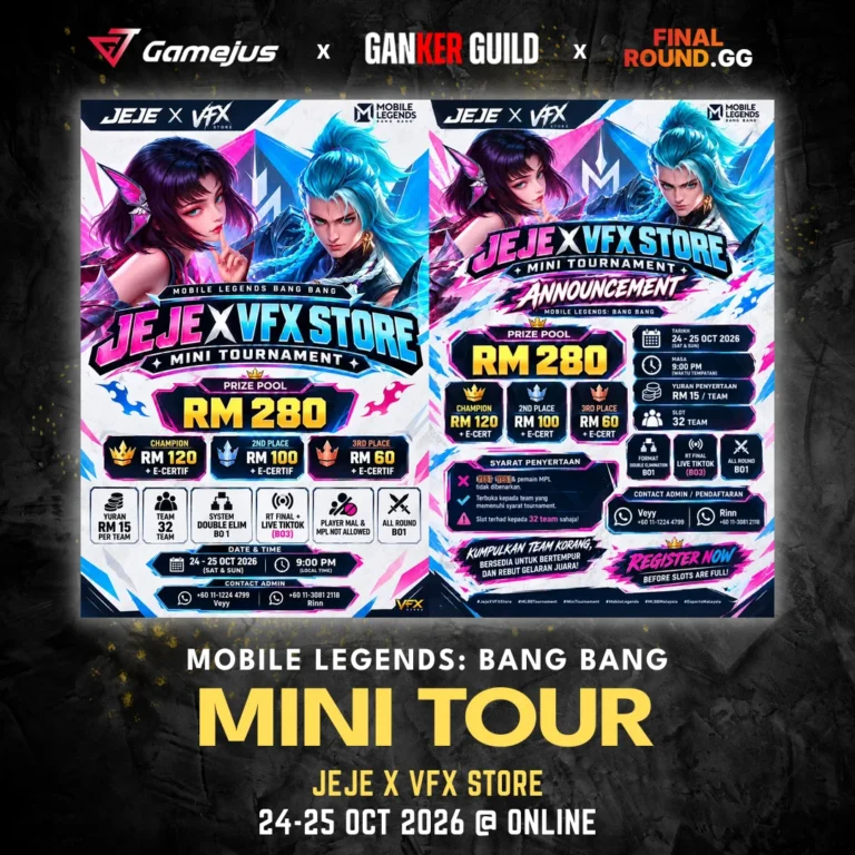 GAMEJUS X GANKER GUILD X FINAL ROUND.GG MOBILE LEGENDS BANG BANG MINI TOUR JEJE X VFX STORE 24-25 OCT 2026 @ ONLINE