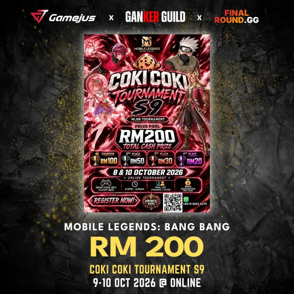 GAMEJUS X GANKER GUILD X FINAL ROUND.GG MOBILE LEGENDS BANG BANG RM 200 COKI COKI TOURNAMENT S9 9-10 OCT 2026 @ ONLINE