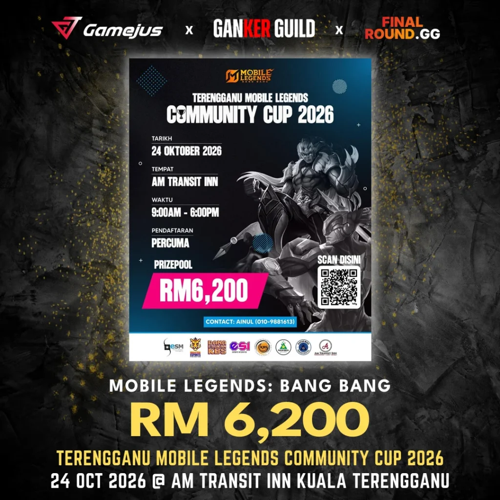 GAMEJUS X GANKER GUILD X FINAL ROUND.GG MOBILE LEGENDS BANG BANG RM 6,200 TERENGGANU MOBILE LEGENDS COMMUNITY CUP 2026 24 OCT 2026 @ AM TRANSIT INN KUALA TERENGGANU