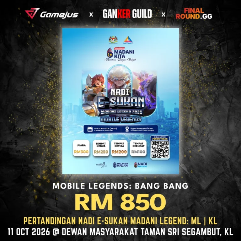 PERTANDINGAN NADI E-SUKAN MADANI LEGEND: ML | KL (Past) GAMEJUS X GANKER GUILD X FINAL ROUND.GG MOBILE LEGENDS BANG BANG RM 850 PERTANDINGAN NADI E-SUKAN MADANI LEGEND ML KL 11 OCT 2026 @ DEWAN MASYARAKAT TAMAN SRI SEGAMBUT, KL