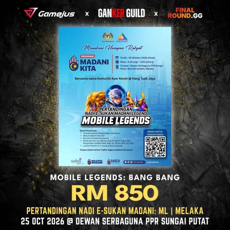 PERTANDINGAN NADI E-SUKAN MADANI: ML | MELAKA (Past) GAMEJUS X GANKER GUILD X FINAL ROUND.GG MOBILE LEGENDS BANG BANG RM 850 PERTANDINGAN NADI E-SUKAN MADANI ML MELAKA 25 OCT 2026 @ DEWAN SERBAGUNA PPR SUNGAI PUTAT, MELAKA