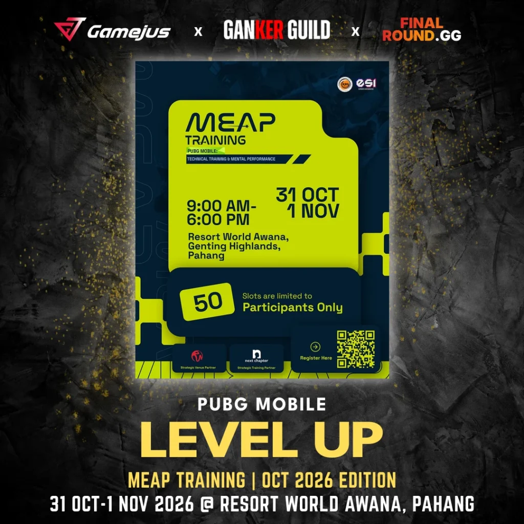 GAMEJUS X GANKER GUILD X FINAL ROUND.GG PUBG MOBILE LEVEL UP MEAP TRAINING OCT 2026 EDITION 31 OCT-1 NOV 2026 @ RESORT WORLD AWANA, PAHANG
