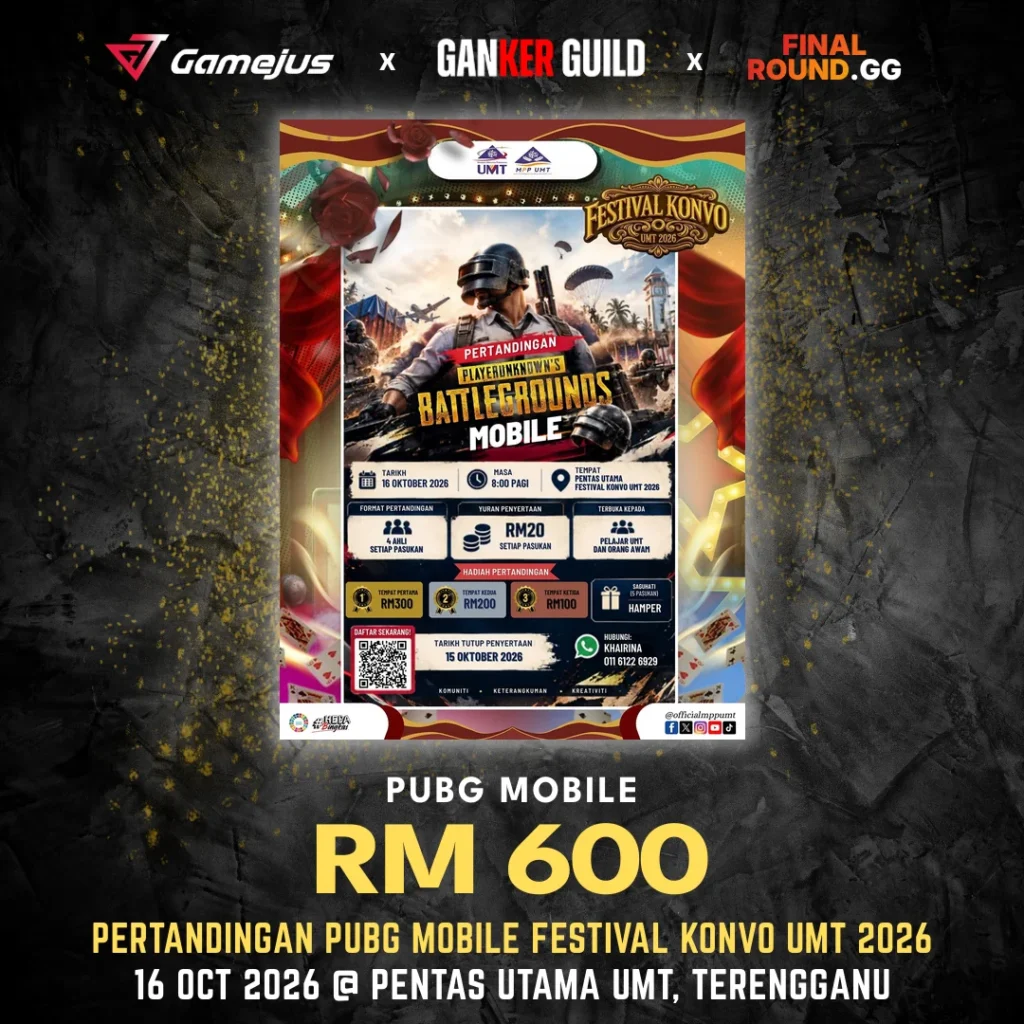 GAMEJUS X GANKER GUILD X FINAL ROUND.GG PUBG MOBILE RM 600 PERTANDINGAN PUBG MOBILE FESTIVAL KONVO UMT 2026 16 OCT 2026 @ PENTAS UTAMA UMT, TERENGGANU