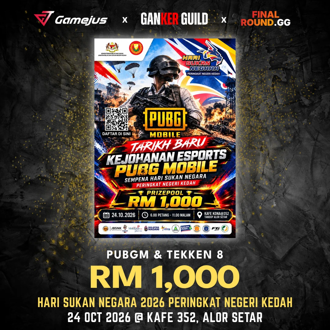 GAMEJUS X GANKER GUILD X FINAL ROUND.GG PUBGM & TEKKEN 8 RM 1,000 HARI SUKAN NEGARA 2026 PERINGKAT NEGERI KEDAH 24 OCT 2026 @ KAFE 352, ALOR SETAR, KEDAH